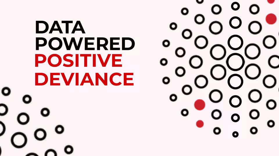 Title graphic "Data Powered Positive Deviance" with black circles and a few red dots on a light pink background.