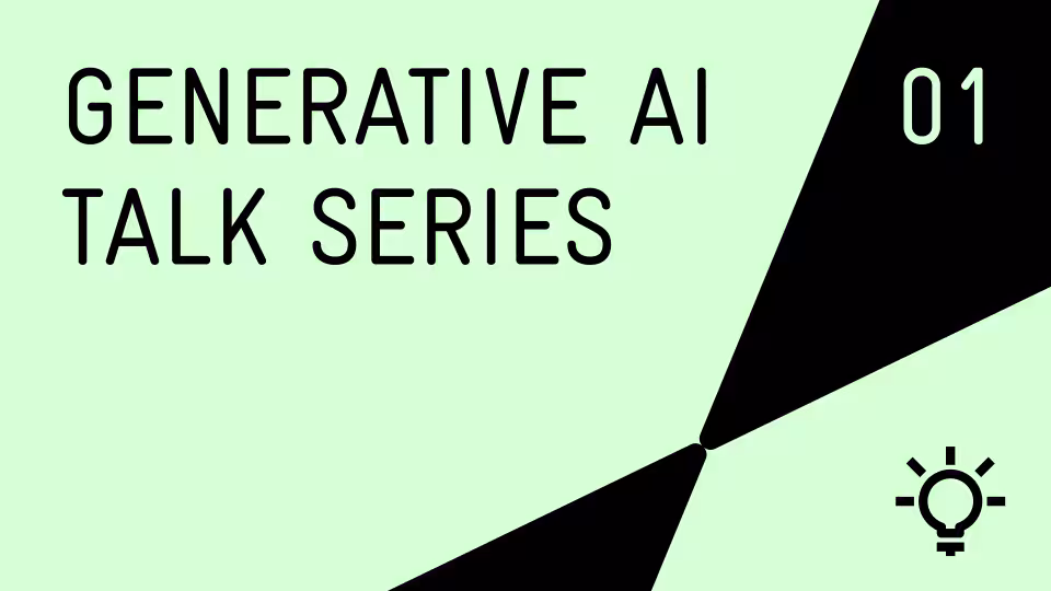 Graphic on a light green background with black geometric shapes and the text "GENERATIVE AI TALK SERIES" alongside the number "01".