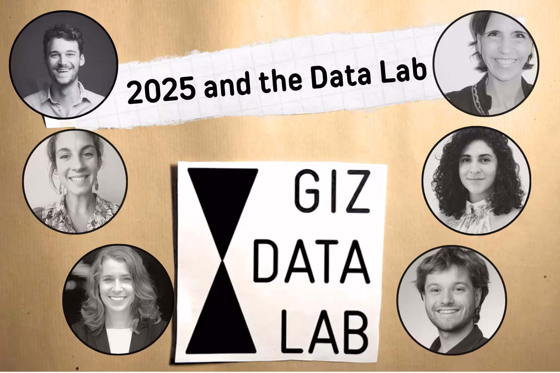 "2025 and the data lab. GIZ DATA LAB" Six people, three on both sides